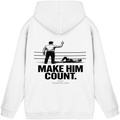 Make him count - Hoodie